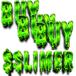 Slimer BUY BUY BUY